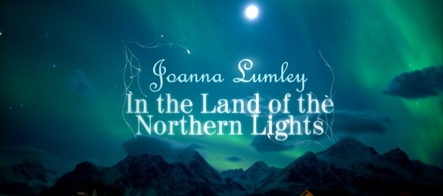 Lumley: In the of the Northern Lights